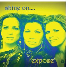 Exposé - Shine On (Remixes)