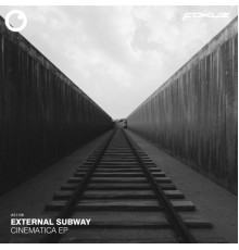 External Subway - Cinematica EP