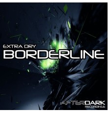 Extra Dry - Borderline