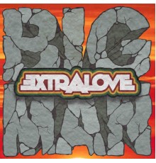 Extra Love - Bigman