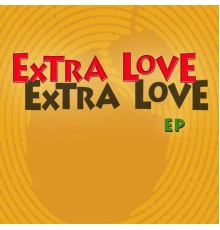 Extra Love - Extra Love