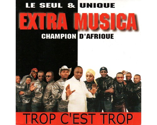 Extra Musica - Trop c'est trop