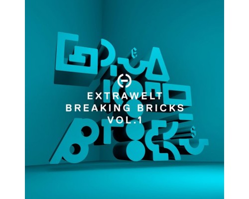 Extrawelt - Breaking Bricks, Vol. 1