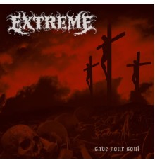 Extreme - Save Your Soul