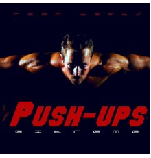 Extreme - Push-Ups