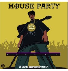 Extremebeatz - House Party