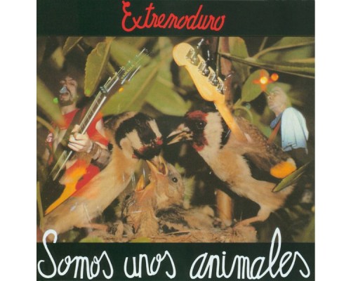 Extremoduro - Somos Unos Animales