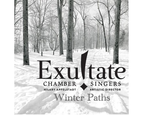 Exultate Chamber Singers - Winter Paths