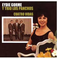 Eydie Gorme Y Los Panchos - Cuatro Vidas