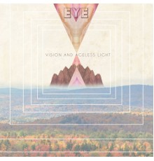 Eye - Vision and Ageless Light