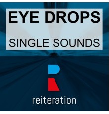 Eye Drops - Single Sounds