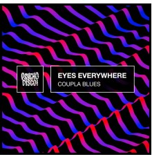 Eyes Everywhere - Coupla Blues