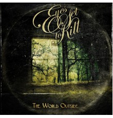 Eyes Set To Kill - The World Outside