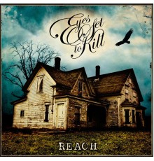 Eyes Set To Kill - Reach