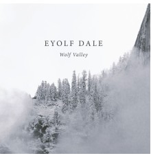 Eyolf Dale - Wolf Valley