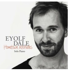 Eyolf Dale - Hometown Interludes