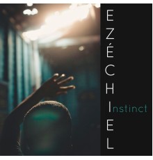 Ezechiel - Instinct