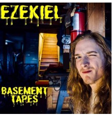 Ezekiel - Basement Tapes