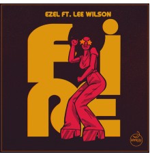 Ezel, Lee Wilson - Fire