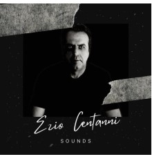 Ezio Centanni - Sounds