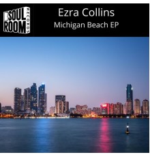 Ezra Collins - Michigan Beach EP