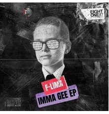 F-Lima - Imma Gee