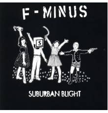 F-Minus - Suburban Blight