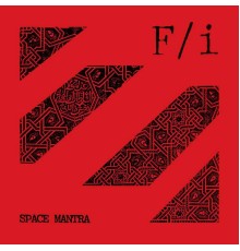 F/i - Space Mantra