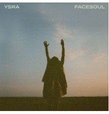 FACESOUL - YSRA