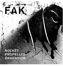 FAK - Rocket Propelled Gradation