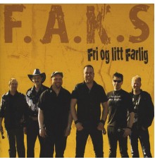 F.A.K.S - Fri Og Litt Farlig