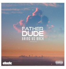 FATHERDUDE - Bring Us Back