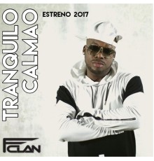 FClan - Tranquilo Calmao