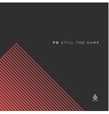 FD - Still the Same