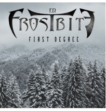 F.D. Frostbite - First Degree