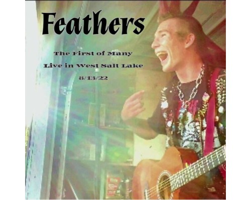 FEATHERS - The First of Many