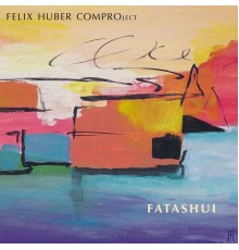 FELIX HUBER COMPROject - Fatashui