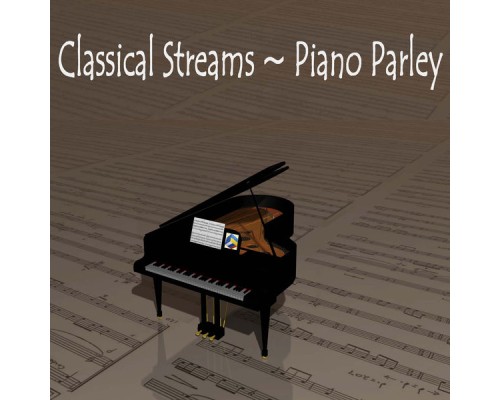 FF - Classical Streams ~ Piano Parley