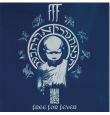 F.F.F. - Free For Fever