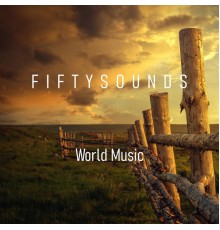 FIFTYSOUNDS - World Music