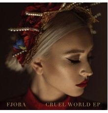 FJØRA - Cruel World