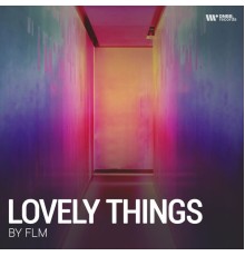 FLM - Lovely Things