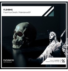 FLSHBNG - Face Your Death / Raindance EP