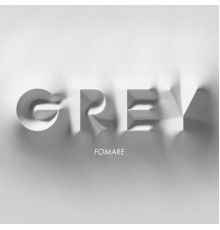 FOMARE - Grey