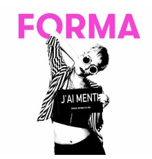 FORMA - J'ai menti