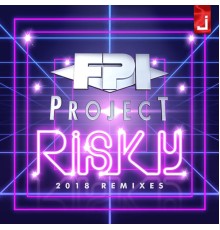 FPI Project - Risky (2018 Remixes)