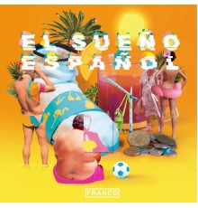 FRANCO - El Sueño Español