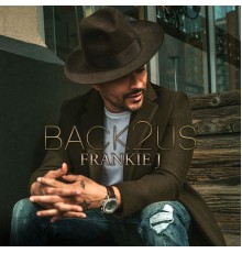 FRANKIE J - Back2Us