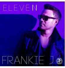 FRANKIE J - Eleven