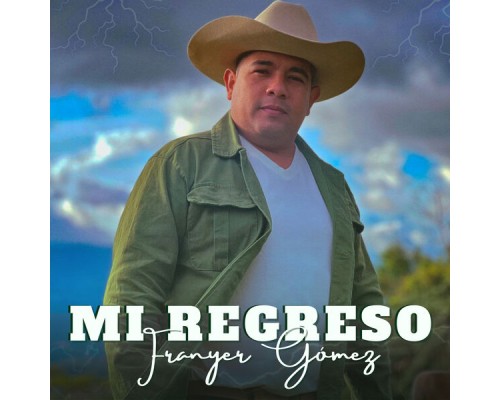 FRANYER GÓMEZ - Mi Regreso